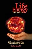 Image de Life Energy Encyclopedia: Qi, Prana, Spirit, and Other Life Forces Around the World (English Edition)