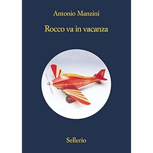 Rocco va in vacanza (Il vicequestore Rocco Schiavone Vol. 5) Rocco va in vacanza (Il vicequestore Rocco Schiavone Vol. 5)