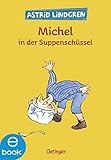 Michel in der Suppenschüssel (Michel aus Lönneberga 1) by Astrid Lindgren, Björn Berg