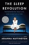 The Sleep Revolution: Transforming Your Life, One Night at a Time by 