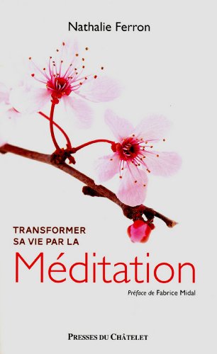 Download Transformer sa vie par la Méditation (Santé, bien-être) Download Transformer sa vie par la Méditation (Santé, bien-être)