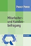 Mitarbeiter- und Kundenbefragung: Methoden und praktische Umsetzung by 