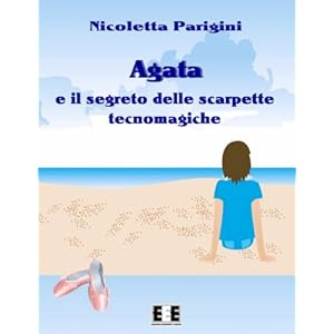 Agata e le scarpette tecnomagiche: 6 (Ragazzi... e