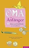 Image de Oma für Anfänger: 61 Ideen, um Enkelkinder zu verwöhnen