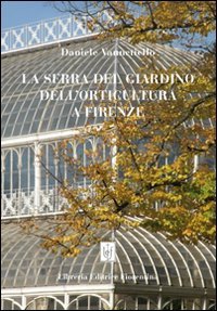 La serra del giardino dell'orticoltura a Firenze La serra del giardino dell'orticoltura a Firenze