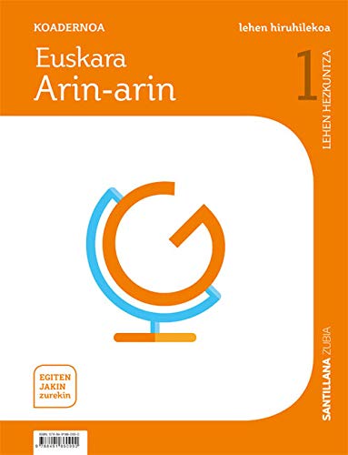 KOADERNOA EUSKARA ARINARIN 1 LEHEN HIRUHILEKOA EGITEN JAKIN ZUREKIN