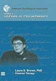 Image de Feminist Therapy (Systems of Psychotherapy APA Video Series)