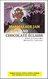 Image de MARMALADE JAM AND CHOCOLATE ÉCLAIRS (PICTURE AND RHYME COLLECTION / A