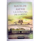 La Conjura De Cort&eacute;s