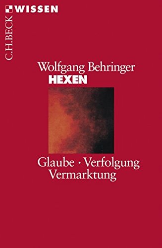 Preisvergleich Produktbild Hexen: Glaube, Verfolgung, Vermarktung