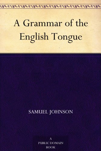A Grammar of the English Tongue (English Edition) livre
