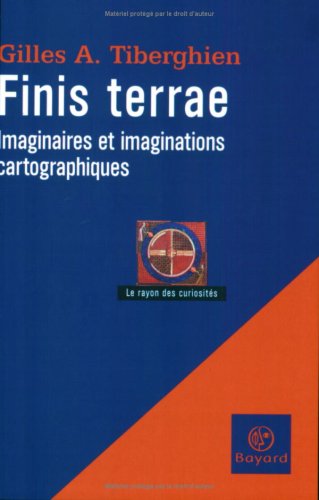 couverture de : Finis terrae. Imaginaires et imaginations cartographiques.