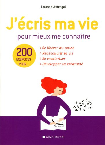 couverture de : J'&eacute;cris ma vie pour mieux me conna&icirc;tre