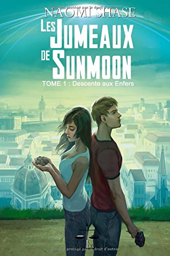 Télécharger Les Jumeaux de Sunmoon: Tome 1 : Descente aux Enfers livre En ligne