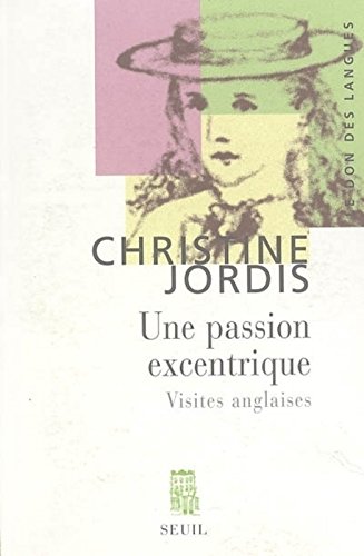 Download Une passion excentrique. Visites anglaises