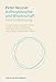 Anthroposophie und Wissenschaft: Eine Einführung. Erkenntniswissenschaft, Physik, Chemie, Genetik, Biologie, Neurobiologie, Psychologie, Philosophie des Geistes, Anthropologie, Anthroposophie, Medizin by 