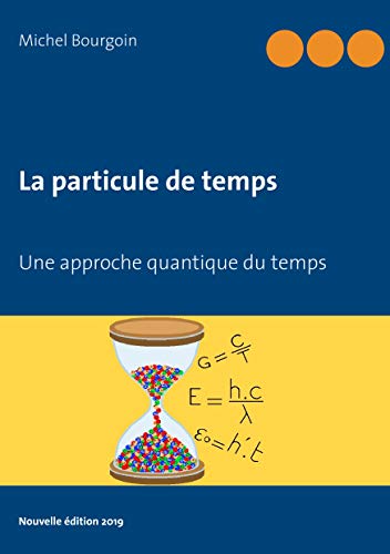Télécharger La particule de temps: Une approche quantique du temps Livre PDF Gratuit