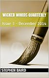 Image de Wicked Words Quarterly: Issue 3 - December 2014 (English Edition)