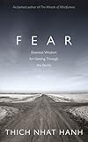 Fear: Essential Wisdom for Getting Through The Storm by 