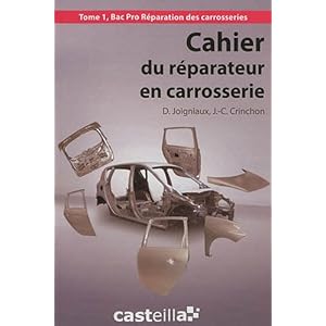 Cahier du réparateur en carrosserie Bac Pro : Tome 1 Livre en Ligne Cahier du réparateur en carrosserie Bac Pro : Tome 1 Livre en Ligne - Telecharger Ebook