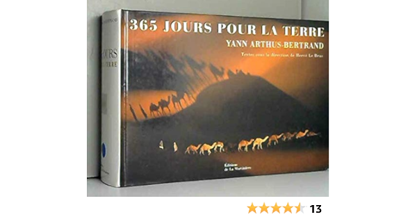 365 Jours Pour La Terre Amazon Fr Arthus Bertrand Yann Livres 365 Jours Pour La Terre Amazon Fr Arthus Bertrand Yann Livres