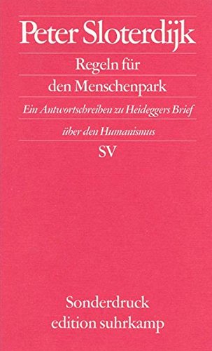 Download Regeln für den Menschenpark: Ein Antwortschreiben zu Heideggers Brief über den Humanismus (edition suhrkamp) Download Regeln für den Menschenpark: Ein Antwortschreiben zu Heideggers Brief über den Humanismus (edition suhrkamp)