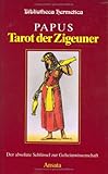 Tarot der Zigeuner. Der absolute Schlüssel zur Geheimwissenschaft by 