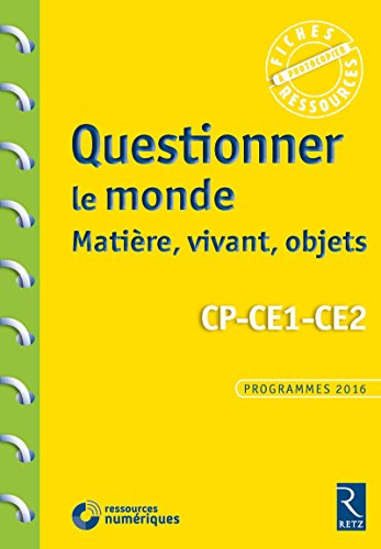 Télécharger Questionner le monde : matière, vivant, objets - CP-CE1-CE2 (+ CD-ROM) gratuit Télécharger Questionner le monde : matière, vivant, objets - CP-CE1-CE2 (+ CD-ROM) gratuit