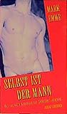 Emme - selbst ist der Mann: Das lustvolle Handbuch der Selbstbefriedigung: Das Lustvolle Handbuch Der Selbstbefrieigung by