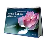 Wo die Seele Atem holt: 52 Impulse aus der Mystik für mehr Gelassenheit, innere Ruhe und Wachheit - Aufsteller mit Magnetverschluss by Marion Küstenmacher