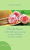 Image de Über die Kunst, nicht mehr ganz so jung zu sein und doch nie alt zu werden