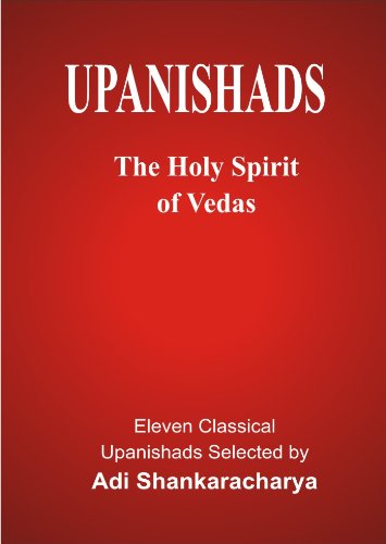 UPANISHADS Made Easy to Understand Principal Upanishads Presented in an easy to read and Understand Modern English with gloss on all 511 verses of the nine major Upanishads