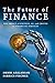The Future of Finance: The Impact of FinTech, AI, and Crypto on Financial Services (English Edition) by Henri Arslanian, Fabrice Fischer