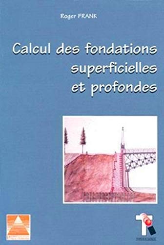 Calcul des fondations superficielles et profondes Calcul des fondations superficielles et profondes