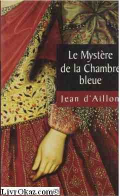 couverture de : Le Myst&egrave;re de la Chambre bleue