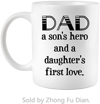 Dad Gift,A Sons Hero and Daughters First Love Mug Coffee Mugs Tea Cups Porcelain White
