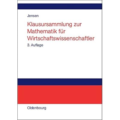 [PDF] Download Klausursammlung zur Mathematik für Wirtschaftswissenschaftler Kostenlos
