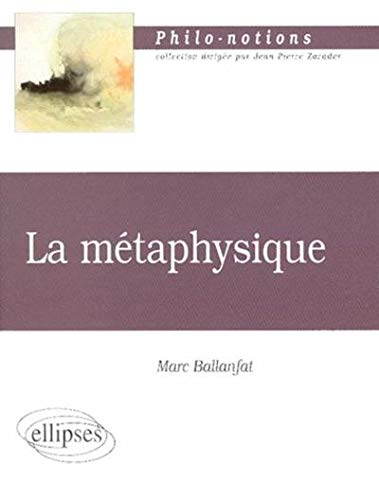 La métaphysique La métaphysique