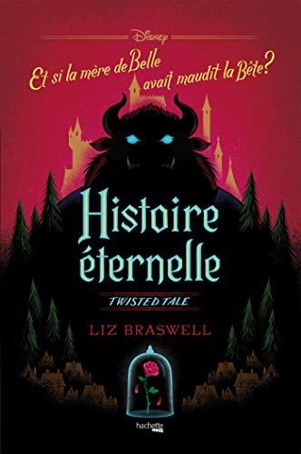 Télécharger Histoire éternelle : Et si la mère de Belle avait maudit la Bête ? (Disney) Livre PDF Gratuit
