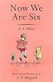 Now We Are Six (Winnie-the-Pooh - Classic Editions) by