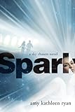 Spark (Sky Chasers, Band 2) by Amy Kathleen Ryan