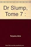 Dr Slump, Tome 7 :