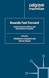 Image de Rwanda Fast Forward: Social, Economic, Military and Reconciliation Prospects