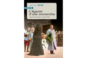 L'Agonie d'une monarchie: Autriche-Hongrie, 1914-1920