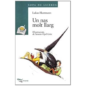 Un nas molt llarg (Llibres Infantils I Juvenils - Sopa De Llibres. Sèrie Verda)
