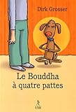 Le Bouddha à quatre pattes