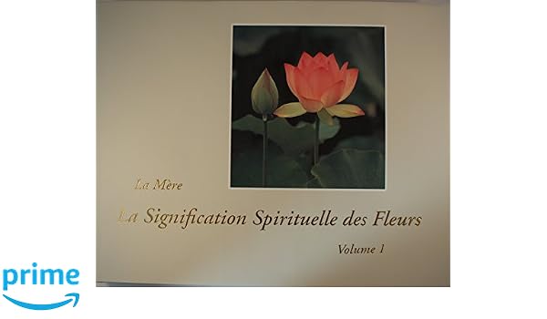 Amazonfr La Signification Spirituelle Des Fleurs La