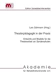Image de Theaterpädagogik in Sonderschulen: Möglichkeiten und Grenzen ästhetischer Bildung (Edition Subsid