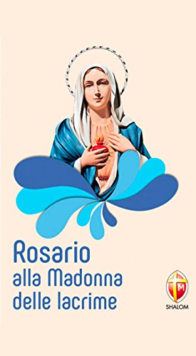 Rosario Alla Madonna Delle Lacrime Italian Edition - 