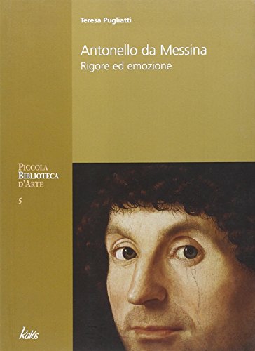 Gratuito Antonello Da Messina Rigore Ed Emozione Pdf